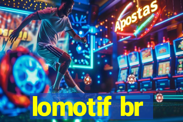 lomotif br